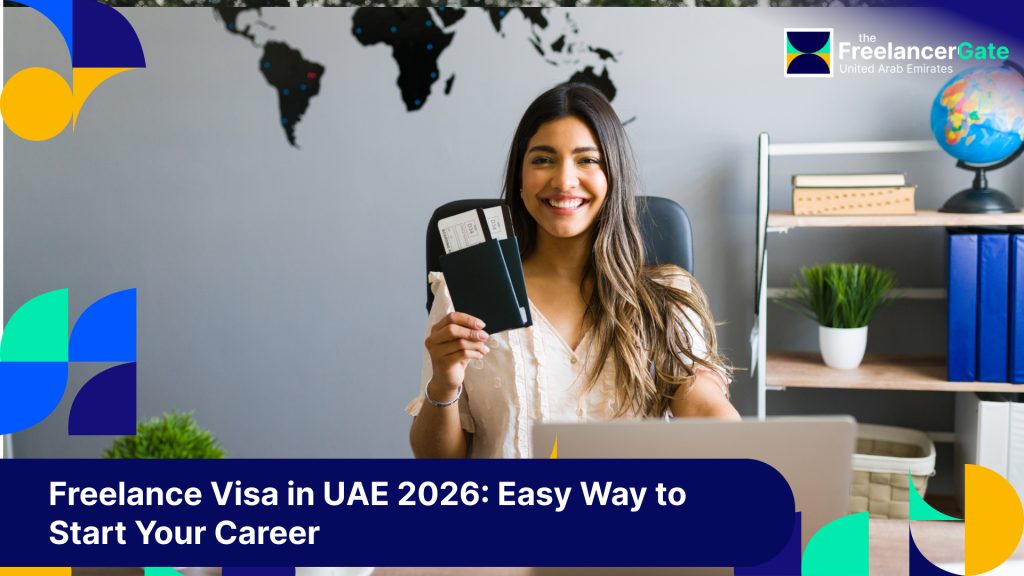 Freelance Visa in UAE 2026 - Easy way to start your career as a freelancer in Dubai and other Emirates