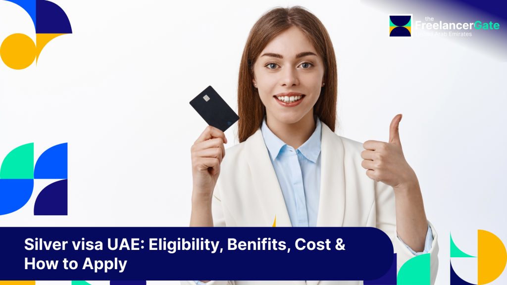Silver Visa UAE eligibility, benefits, cost and step by step application process